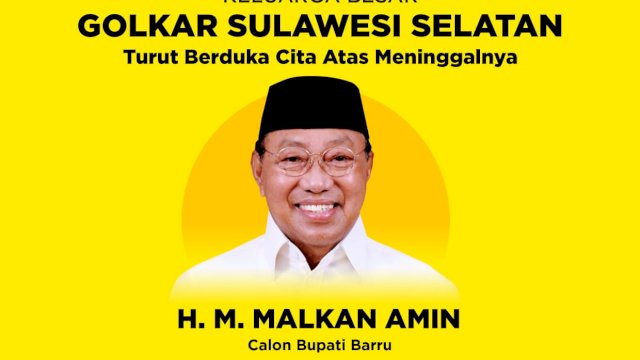 Malkan Amin Meninggal, Taufan Pawe: DPD I Golkar Sulsel Kehilangan Sosok Tangguh