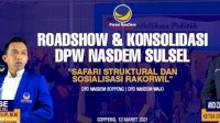 NasDem Sulsel Gelar Safari Struktural dan Sosialisasi  Rakorwil di 24 Daerah