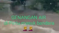 Kompleks Perumahan dan Bandara Hasanuddin Terendam Air setinggi Lutut Orang Dewasa