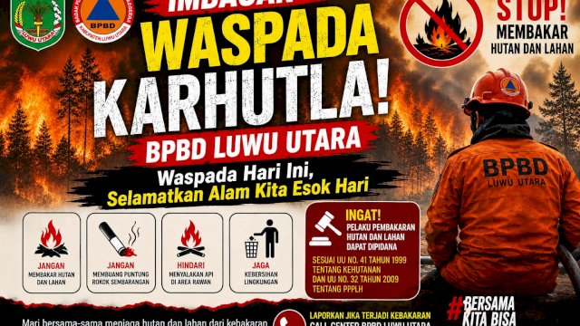 Waspada Karhutla, BPBD Luwu Utara Ingatkan Pembakar Lahan Bisa Dipidana dan Didenda Besar
